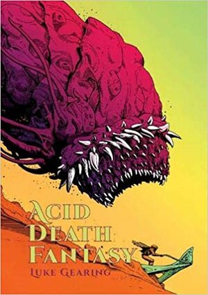 Acid Death Fantasy by Jarrett Crader, Luke Gearing