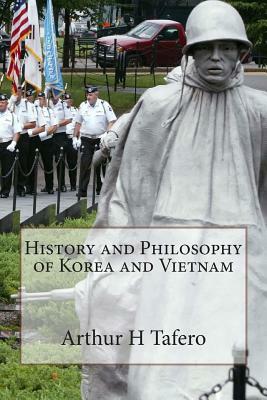 History and Philosophy of Korea and Vietnam by Arthur H. Tafero