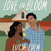 Love in Bloom by Lucy Eden