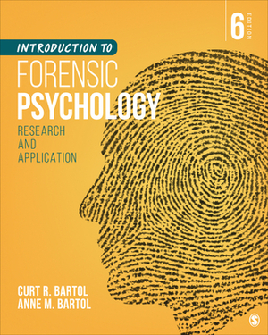 Introduction to Forensic Psychology: Research and Application by Curtis R. Bartol, Anne M. Bartol