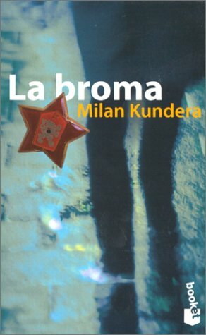 La broma by Milan Kundera