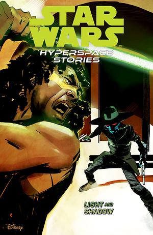 Star Wars: Hyperspace Stories Volume 3 -- Light and Shadows by Cecil Castellucci, Amanda Deibert, Michael Moreci