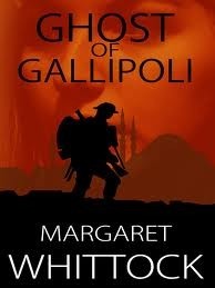 Ghost of Gallipoli by Margaret Whittock