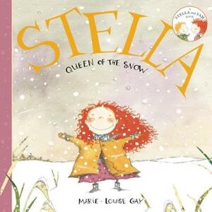 Stella, Queen of the Snow by Marie Louise-Gay