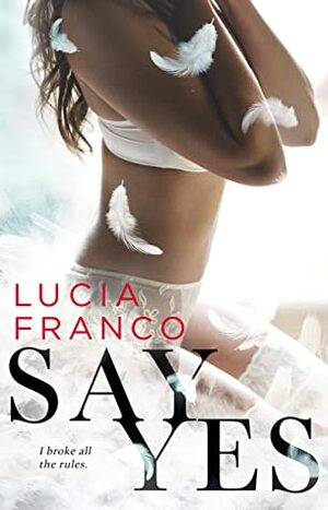 Say Yes by Lucia Franco