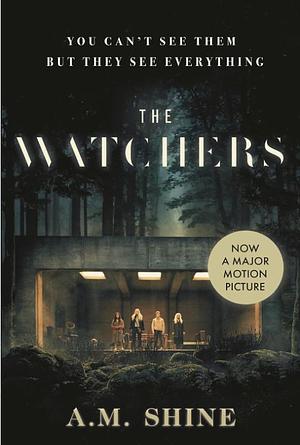 The Watchers by A.M. Shine