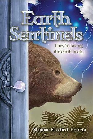 Earth Sentinels by Elizabeth M. Herrera, Elizabeth M. Herrera