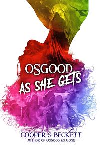 Osgood As She Gets by Cooper S. Beckett