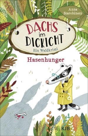 Dachs im Dickicht – Hasenhunger: Ein Waldkrimi by Anna Starobinets