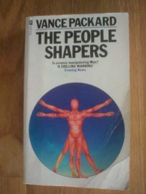 The People Shapers by Vance Packard
