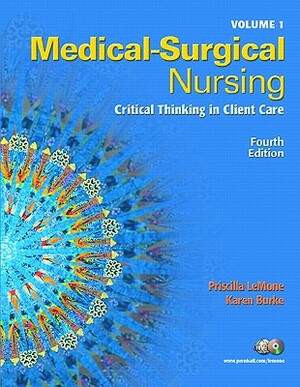 Medical Surgical Nursing Volumes 1 & 2 Value Pack (Includes Prentice Hall Real Nursing Skills: Intermediate to Advanced Nursing Skills) by Karen M. Burke, Priscilla LeMone