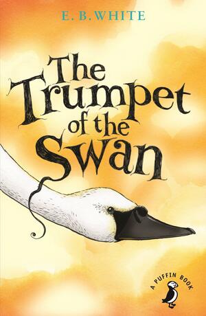 The Trumpet of the Swan by E.B. White