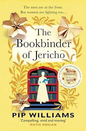 The bookbinder of jericho by Pip Williams, Pip Williams