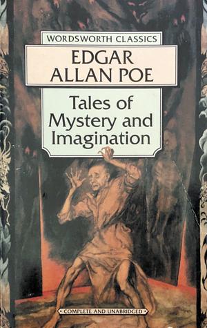 Tales of Mystery and Imagination by Edgar Allan Poe