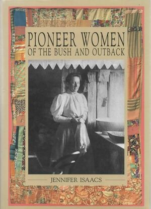 Pioneer Women of the Bush and Outback by Jennifer Isaacs