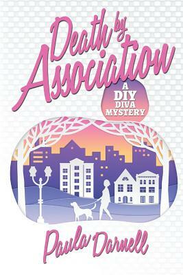 Death by Association: A DIY Diva Mystery by Paula Darnell
