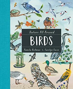 Nature All Around: Birds by Pamela Hickman, Carolyn Gavin