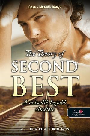The Theory of the Second Best - A második legjobb elmélete by J. Bengtsson