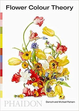 Flower Colour Theory by Darroch Putnam, Michael Putnam