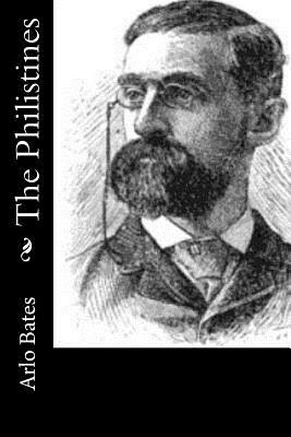 The Philistines by Arlo Bates