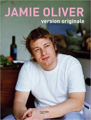 Jamie Oliver, Version originale by Jamie Oliver