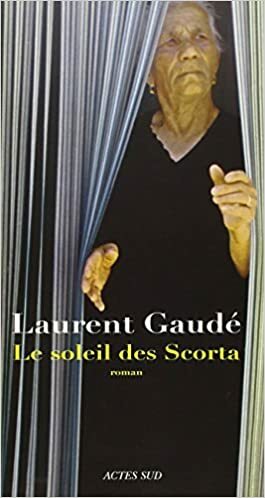 Le soleil des Scorta by Laurent Gaudé