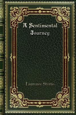 A Sentimental Journey by Laurence Sterne