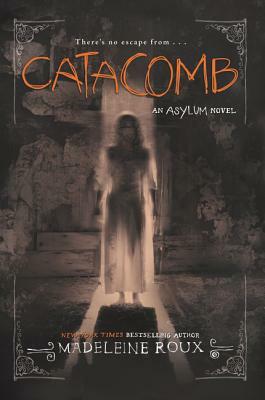 Catacomb by Madeleine Roux