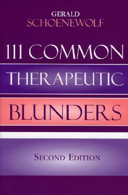 111 Common Therapeutic Blunders by Gerald Schoenewolf