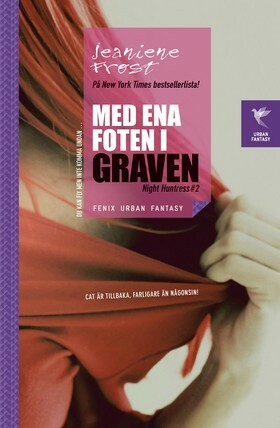 Med ena foten i graven by Jeaniene Frost