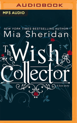 The Wish Collector by Mia Sheridan