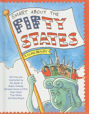 Smart about the Fifty States by Jon Buller, Maryann Cocca-Leffler, Susan Schade