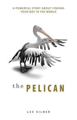 The Pelican by Lee Silber
