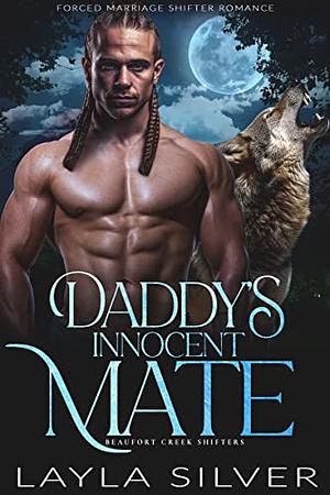 Daddy's Innocent Mate by Layla Silver