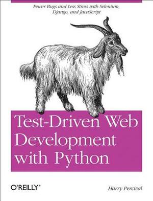 Test-Driven Web Development with Python by Harry Percival