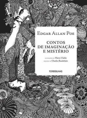 Contos de Imaginação e Mistério by Harry Clarke, Edgar Allan Poe