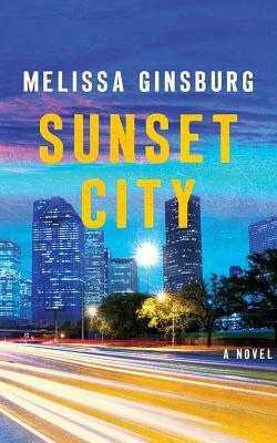 Sunset City by Melissa Ginsburg