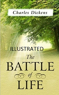 The Battle of Life Illustrated by Charles Dickens