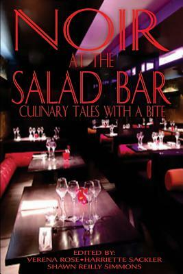 Noir at the Salad Bar: Culinary Tales with a Bite by 