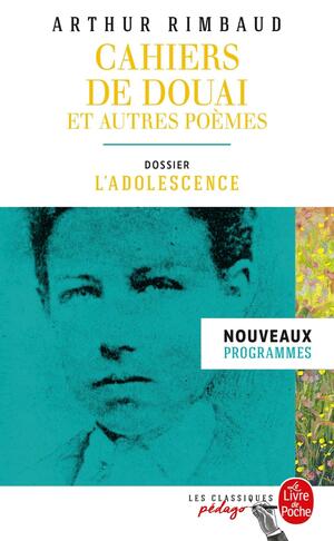 Cahiers de Douai et autres poèmes by Arthur Rimbaud