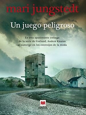 Un juego peligroso by Mari Jungstedt, Carlos del Valle