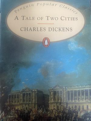 A Tale of Two Cities by Charles Dickens