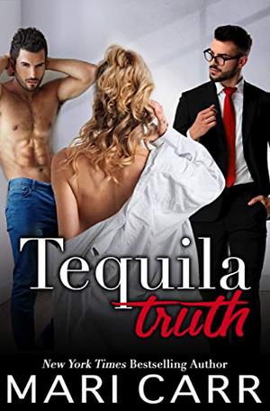 Tequila Truth by Mari Carr