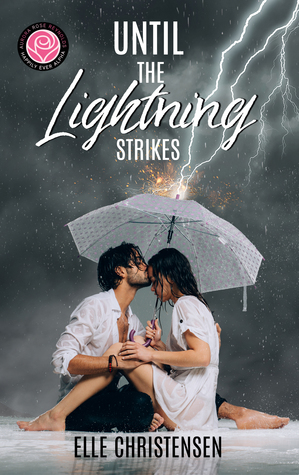 Until the Lightning Strikes by Elle Christensen