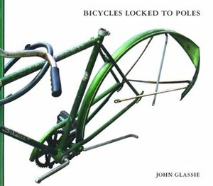 Bicycles Locked to Poles by John Glassie
