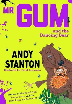 Mr Gum and the Dancing Bear by Andy Stanton