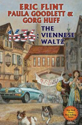 1636: The Viennese Waltz by Gorg Huff, Paula Goodlett, Eric Flint