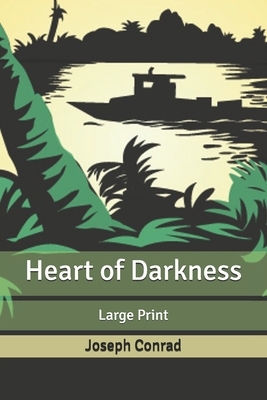 Heart of Darkness: Large Print by Joseph Conrad