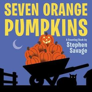 Seven Orange Pumpkins board book by Stephen Savage