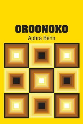 Oroonoko by Aphra Behn